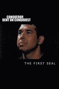 bokomslag Conqueror Bent on Conquest: The First Seal