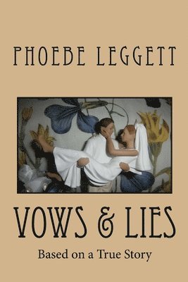 bokomslag Vows & Lies: Based on a True Story