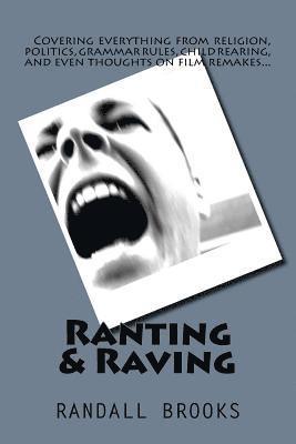 bokomslag Ranting & Raving