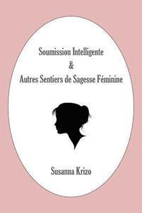 bokomslag Soumission Intelligente & Autres Sentiers de Sagesse Feminine