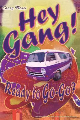 Carey K. Masci - Hey Gang! Ready to Go-Go?, Häftad