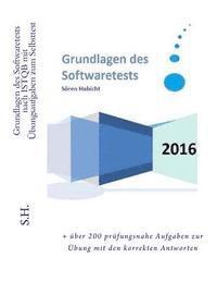 bokomslag Grundlagen des Softwaretest nach ISTQB mit Übungsaufgaben zum Selbsttest: Vorbereitung zur ISTQB Zertifizierung nach neustem Lehrplan