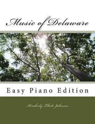 Music of Delaware: Easy Piano Edition 1