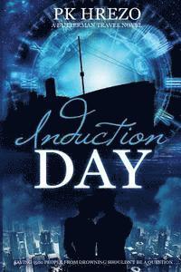 Induction Day: A Butterman Travel Novel 1