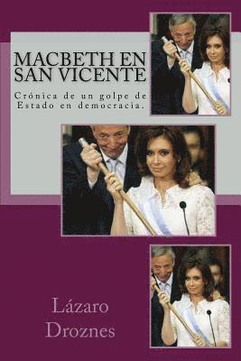 Macbeth en San Vicente: Crónica de un golpe de Estado en democracia. 1