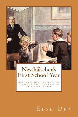Else Ury - Nesthaekchen's First School Year: First English Edition of the German Children's Classic, Häftad