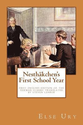 Nesthaekchen's First School Year: First English Edition of the German Children's Classic 1