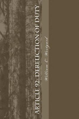 William C. Westgard - Article 92: Dereliction of Duty, Häftad