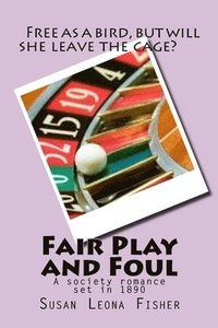 bokomslag Fair Play and Foul: A society romance set in 1890