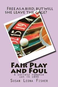 Fair Play and Foul: A society romance set in 1890 1