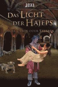 Doska - Das Licht der Hajeps - Leben oder sterben: Leben oder sterben, Häftad