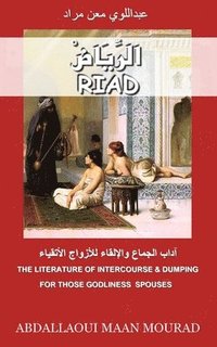 bokomslag Riad: The literature of interercourse & dumping-for those godliness spouses