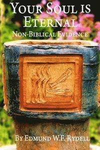 bokomslag Your Soul Is Eternal: Non-Biblical Evidence