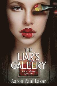 bokomslag The Liar's Gallery: A Gus LeGarde Mystery
