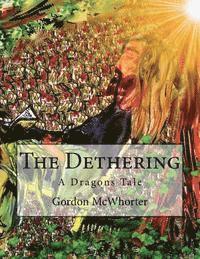 Gordon Sean McWhorter - The Dethering: A Dragons Tale, Häftad