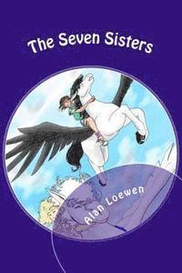 Alan Loewen - The Seven Sisters, Häftad