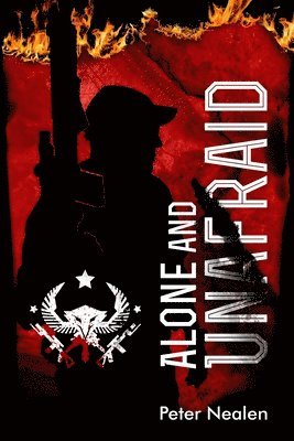 Peter Nealen - Alone and Unafraid, Häftad