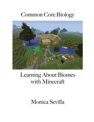 Common Core Biology: Learning about Biomes with Minecraft 1