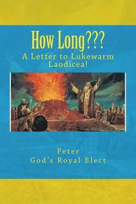 How Long: A Letter to Lukewarm Laodicea 1