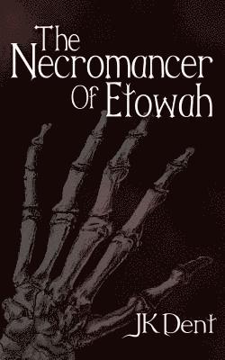 The Necromancer of Etowah 1