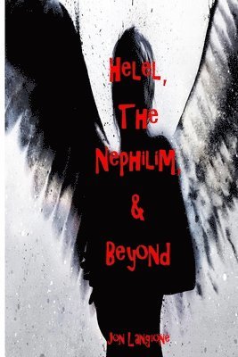 Helel, the Nephilim, and Beyond 1