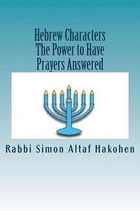 bokomslag Hebrew Characters -The Power to Have Prayers answered