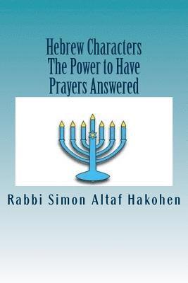 bokomslag Hebrew Characters -The Power to Have Prayers answered