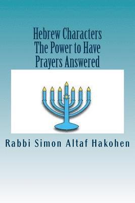 Rabbi Simon Altaf Hakohen - Hebrew Characters -The Power to Have Prayers answered, Häftad
