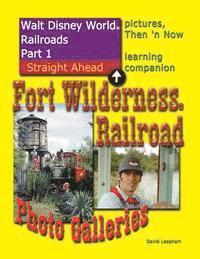 bokomslag Walt Disney World Railroads Part 1 Fort Wilderness Railroad Photo Galleries