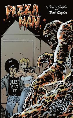 Rick Snyder, Bryan Higby - Pizza Man: Or, the pizza that crawled out of my a-hole, Häftad