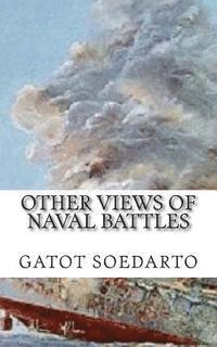 bokomslag Other views of Naval Battles: Malay, Java Sea, Coral Sea, Midway, Bismarck Sea