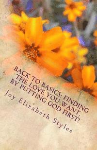 Back To Basics: Finding the love you want, by putting God first! 1