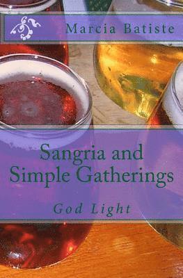 bokomslag Sangria and Simple Gatherings: God Light