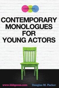 bokomslag Contemporary Monologues for Young Actors