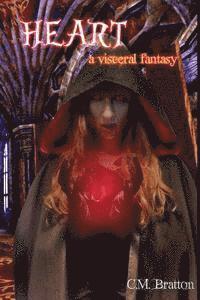 bokomslag Heart: a visceral fantasy