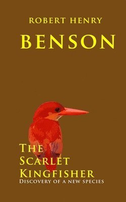 The Scarlet Kingfisher: Discovery of a new species 1