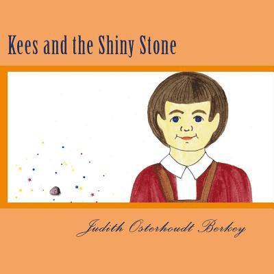Kees and the Shiny Stone 1