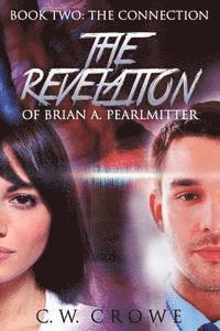 bokomslag The Revelation of Brian A. Pearlmitter, Book Two: The Connection