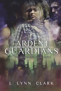 Ardent Guardians 1