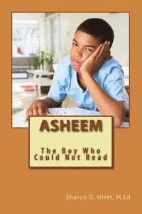 bokomslag Asheem: The Boy Who Could Not Read