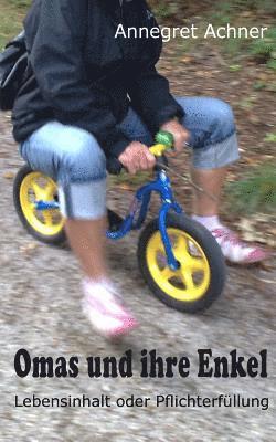 Annegret Achner - Omas und ihre Enkel: Lebensinhalt oder Pflichterfüllung, Häftad