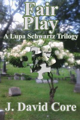 Fair Play: A Lupa Schwartz Trilogy 1