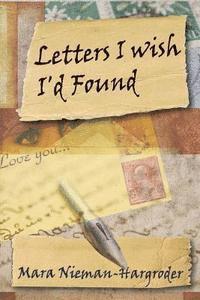 bokomslag Letters I Wish I'd Found