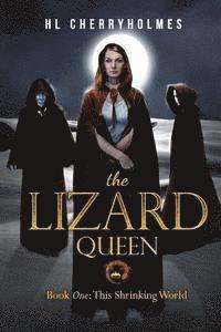 bokomslag The Lizard Queen Book One: This Shrinking World