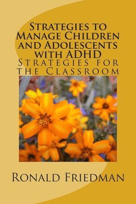 bokomslag Strategies to Manage Children and Adolescents with ADHD: Strategies for the Classroom
