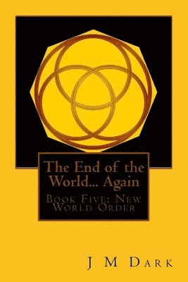 The End of the World... Again: Book Five: YodHeaVau 1