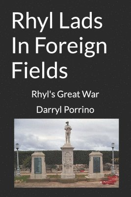 bokomslag Rhyl Lads In Foreign Fields: Rhyl's Great War