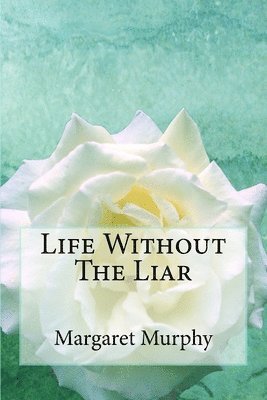 Life Without The Liar 1