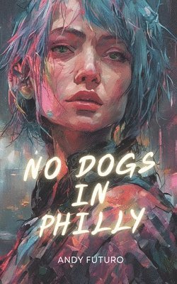 bokomslag No Dogs in Philly