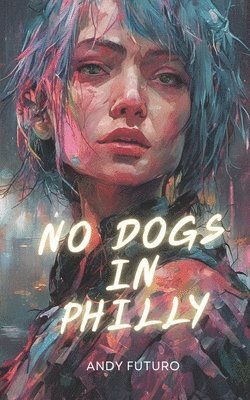 No Dogs in Philly 1